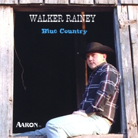Walker Rainey : Blue Country