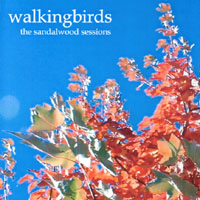 WALKINGBIRDS: The Sandalwood Sessions
