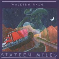 Walking Rain : Sixteen Miles