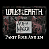 Walk Off the Earth: Party Rock Anthem (feat. All About Maggie)