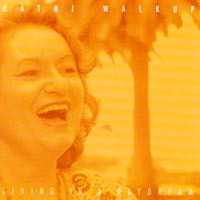 Cathi Walkup : Living in a Daydream