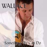 Wallace : Something We Can Do