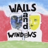 WALLS AND WINDOWS: Walls and Windows