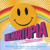 Original Cast Recording : Walmartopia, The Musical
