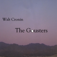 Walt Cronin : Walt Cronin The Gousters
