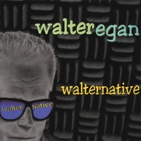 Walter Egan : Walternative