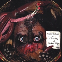Walter Sickert : Walter Sickert & The Army of Broken Toys