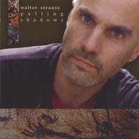 Walter Strauss : Pulling Shadows