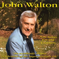 John Walton : New Songs For Old Crooners