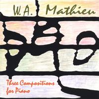 W. A. Mathieu : Three Compositions for Piano