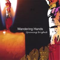 Wandering Hands : Spinning Brighid