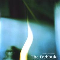 The Dybbuk - An opera in Yiddish. DVD : Wandering Opera