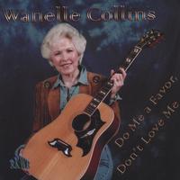 WANELLE COLLINS: Do Me A Favor - Don't Love Me