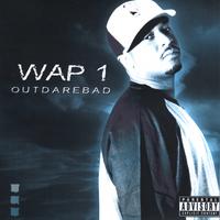 wap1 : outdarebad