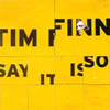 TIM FINN: Say It Is So