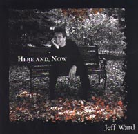 Jeff Ward : Here and Now