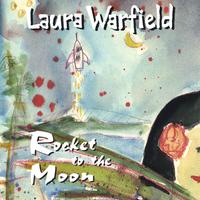 Laura Warfield : Rocket To The Moon