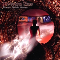 The Warm Guns : Electric Mobile Movies