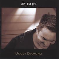 ALEX WARNER: Uncut Diamond