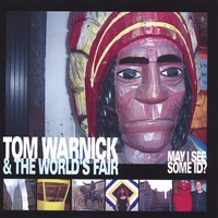 Tom Warnick & the World's Fair : May I See Some ID?