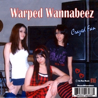 Warped Wannabeez : Crazed Fan