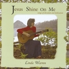 LINDA (WARREN) THOMPSON: Jesus Shine On Me