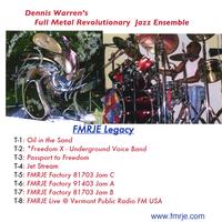 Dennis Warren's Full Metal Revolutionary Jazz Ensemble : FMRJE Legacy