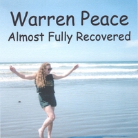 Warren Peace : Almost Fully Recovered