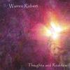 WARREN ROBERT: Thoughts and Realities