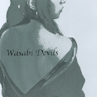 Wasabi Devils : Was a biD evils