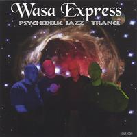 wasa express : psychedelic jazz trance