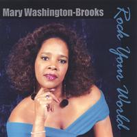 MARY WASHINGTON-BROOKS: Rock Your World