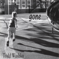 Todd Washko : Gone