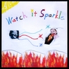 Watch It Sparkle: Watch It Sparkle