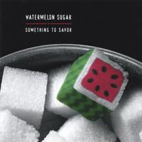 WATERMELON SUGAR: Something To Savor