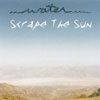 WATER: Scrape The Sun