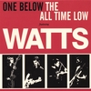 WATTS: One Below The All Time Low