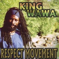 King Wawa : Respect Movement ( Respect Each Other)