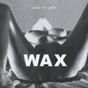 WAX: Coño Sin Pelo