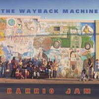 The Wayback Machine : Barrio Jam