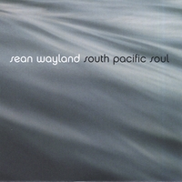 Sean Wayland : South Pacific Soul - Feat James Muller