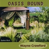 WAYNE CRAWFORD: Oasis Bound