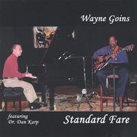 WAYNE GOINS: Standard Fare