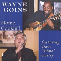 WAYNE GOINS: HOME... COOKIN!