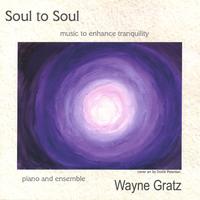 Wayne Gratz : Soul to Soul