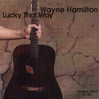Wayne Hamilton : Lucky That Way