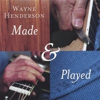 WAYNE HENDERSON: Made & Played