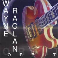 Wayne Raglan : Orbit