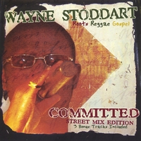 WAYNE STODDART: Committed (Street Mix Edition)