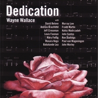 Wayne Wallace : Dedication